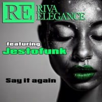 Say It Again_Riva Elegance,Jestofunk