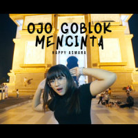 Ojo Goblok Mencinta_Happy Asmara
