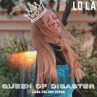 Queen of Disaster_Lo La