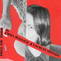 Done My Time_Emma Russack,Lachlan Denton