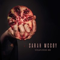 Weaponize Me_Sarah McCoy