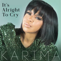 It's Alright To Cry_Karima