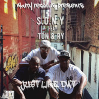 Just Like Dat_S.O.N.Y.,Ton,Ry