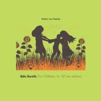 Children's Song, Andante, C-Major, Sz. 42, No. 2_Robert von Heeren,Béla Bartók