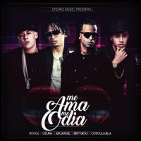 Me Ama Me Odia_Revol,Ozuna,Cosculluela,Arcangel,Brytiago