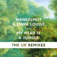 My Head Is a Jungle_Wankelmut,Emma Louise
