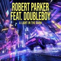 A Light in the Dark(feat. Doubleboy)_Robert Parker,Doubleboy