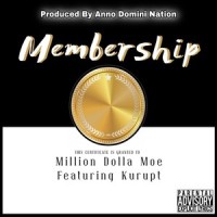 Membership(feat. Kurupt)_Million Dolla Moe,Kurupt