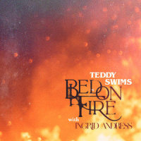 Bed on Fire(with Ingrid Andress)_Teddy Swims,Ingrid Andress