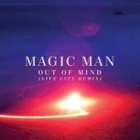 Out Of Mind_Live City,Magic Man