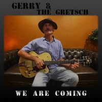 We Are Coming_Gerry,The Gretsch
