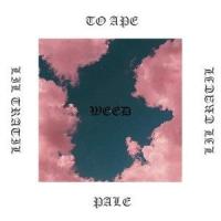 Weed_to ape,Lil Tratil,Pale