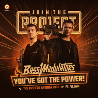 You've Got The Power (Projeqt Anthem 2018)_Bass Modulators,VILLAIN