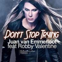 Don’t Stop Trying(feat. Robby Valentine)_Juan van Emmerloot,Robby Valentine