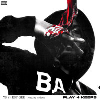 Play 4 Keeps_YS,Helluva,EST Gee