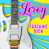 Trátame Bien_Leroy