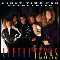 First Time for Everything_Little Texas