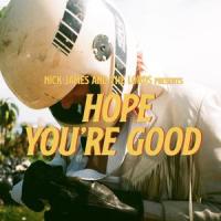 Hope You're Good_Nick James,The Lords