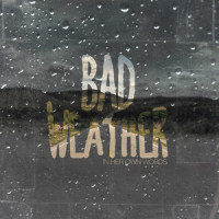 Bad Weather_In Her Own Words