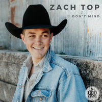 I Don't Mind_Zach Top,Wyatt McCubbin,Mark Nesler,Marty Dodson,Carson Chamberlain