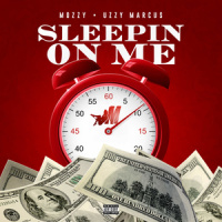 Sleepin On Me_Mozzy,Uzzy Marcus