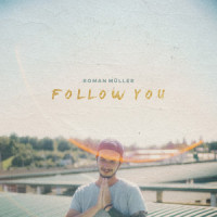 Follow You_Roman Müller,Raffie van Maren