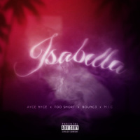 Isabella_Ayce Nyce,Too Short,Extindo Bounce,Mic