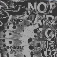 Not Afraid To Die_Midnight Village,Sean Kolar,Tyler Lyons,Austin Moore,Lilianna Wilde