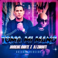 Toma Mi Mano_Domenic Marte,DJ Zarnoti