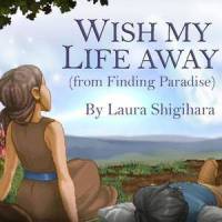 Wish My Life Away_Laura Shigihara
