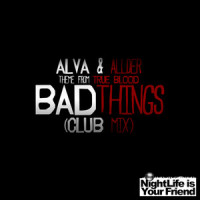 Bad Things_Alva,Allder,Marco Scapillato,Casey Alva,Andy Allder