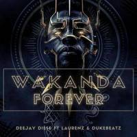 Wakanda Forever(feat. Julius_afe, Dukebeatz & Laurenz)_Deejay Dièse,Julius_afe,Dukebeatz,Laurenz