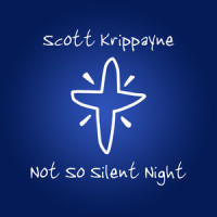 Not so Silent Night_Scott Krippayne