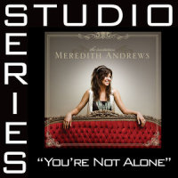 You're Not Alone - Original Key W Background Vocals_Meredith Andrews