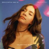 Really Wanna Know Ya - Acoustic_Valentina Ploy