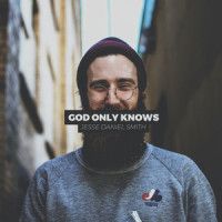 God Only Knows_Jesse Daniel Smith
