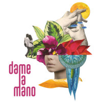 Dame la Mano_Taiacore,Rufus T. Firefly,Penny Necklace,Floridablanca,Milena Brody,Yogures de Coco,Gotelé,Eva Ryjlen,Echo