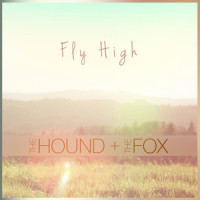 Fly High_The Hound + The Fox