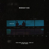 Those Were The Days_Midnight Kids,Jared Lee