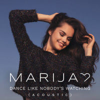 Dance Like Nobody's Watching_Marija