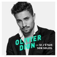 Si j'étais son soleil_Olivier Dion