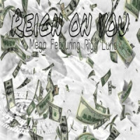 Reign on You_Mega,Rigo Luna