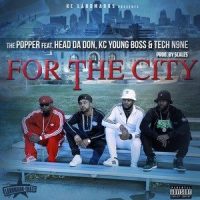 For the City_The Popper,Kc Young Boss,Head Da Don,Tech N9ne