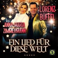 Ein Lied für diese Welt_Lorenz Büffel,Anna-Maria Zimmermann
