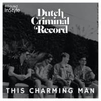 This Charming Man_Dutch Criminal Record,John Martin Maher,Steven Patrick Morrissey