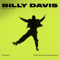 Too Much_Billy Davis,BOY SODA,Chelsea Warner