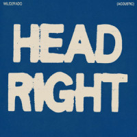 Head Right_Wilderado,Max Rainer,Tyler Wimpee,Justin Kila,Colton Dearing,Angelo Petraglia