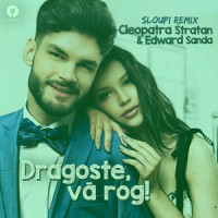Dragoste, va rog!_Cleopatra Stratan,Edward Sanda,Sloupi,Irina Cupco