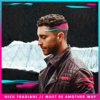 Must Be Another Way_Nick Fradiani