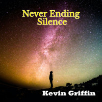 Never Ending Silence_Kevin Griffin